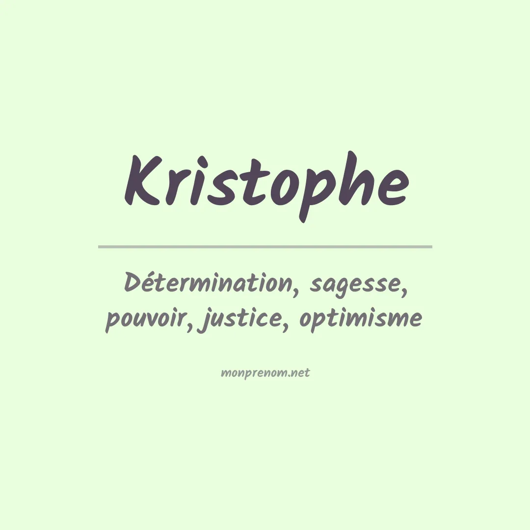 Signification du prénom Kristophe