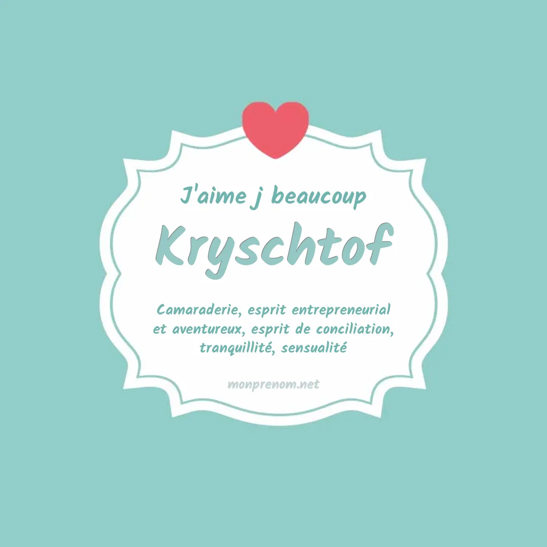 J'aime beaucoup Kryschtof