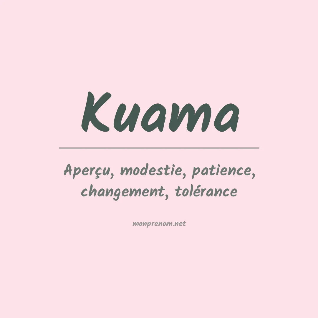 Signification du prénom Kuama