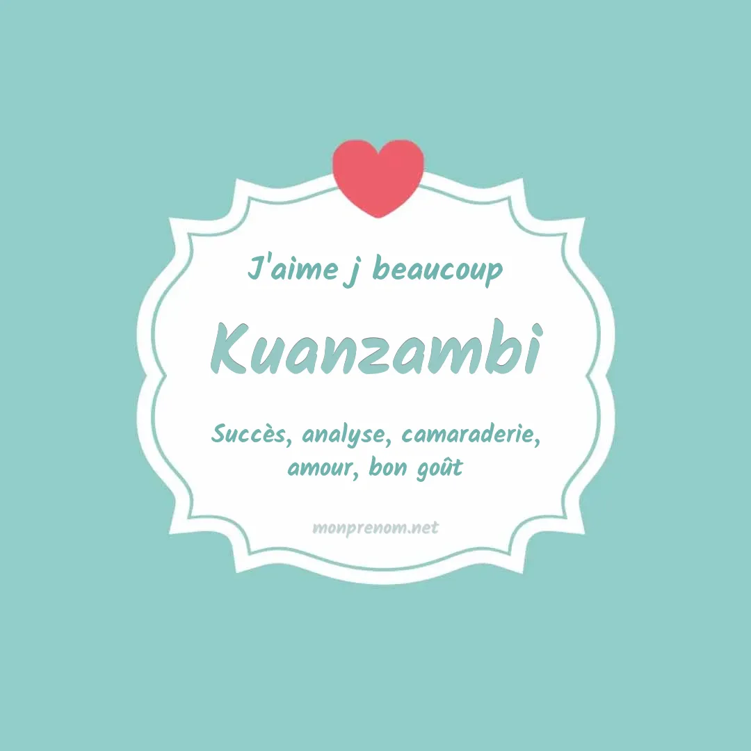 J'aime beaucoup Kuanzambi