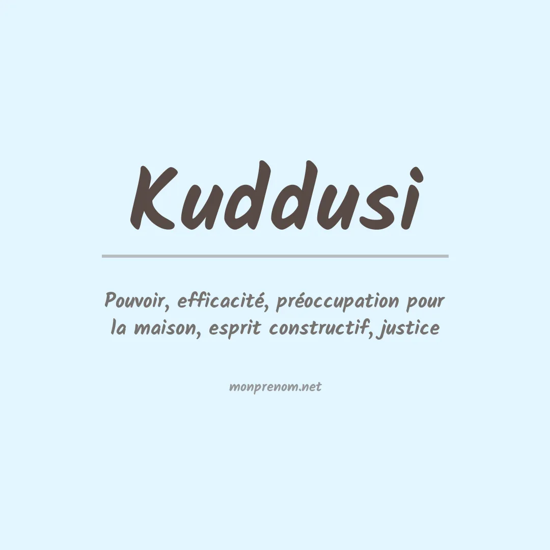 Signification du prénom Kuddusi