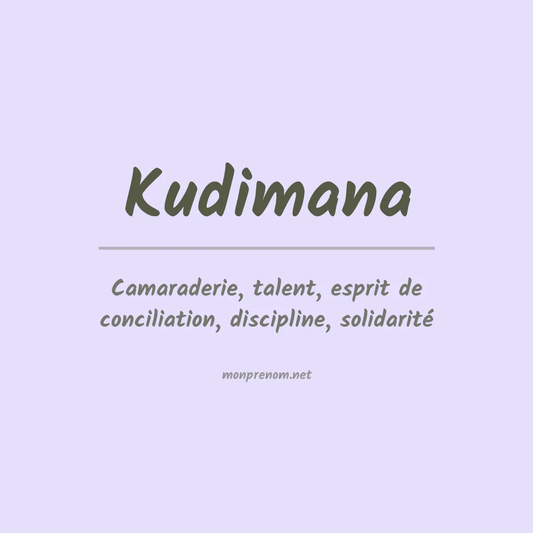 Signification du prénom Kudimana