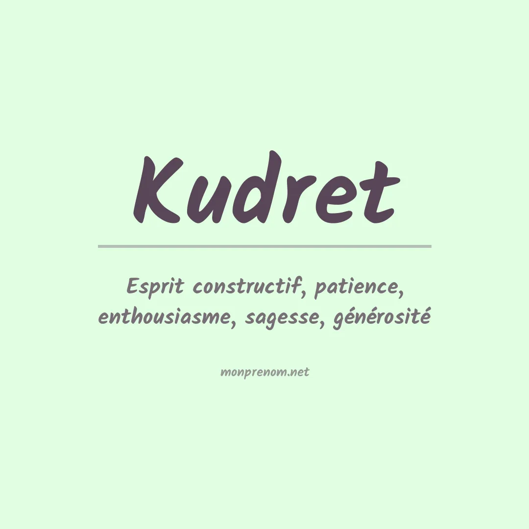 Signification du prénom Kudret