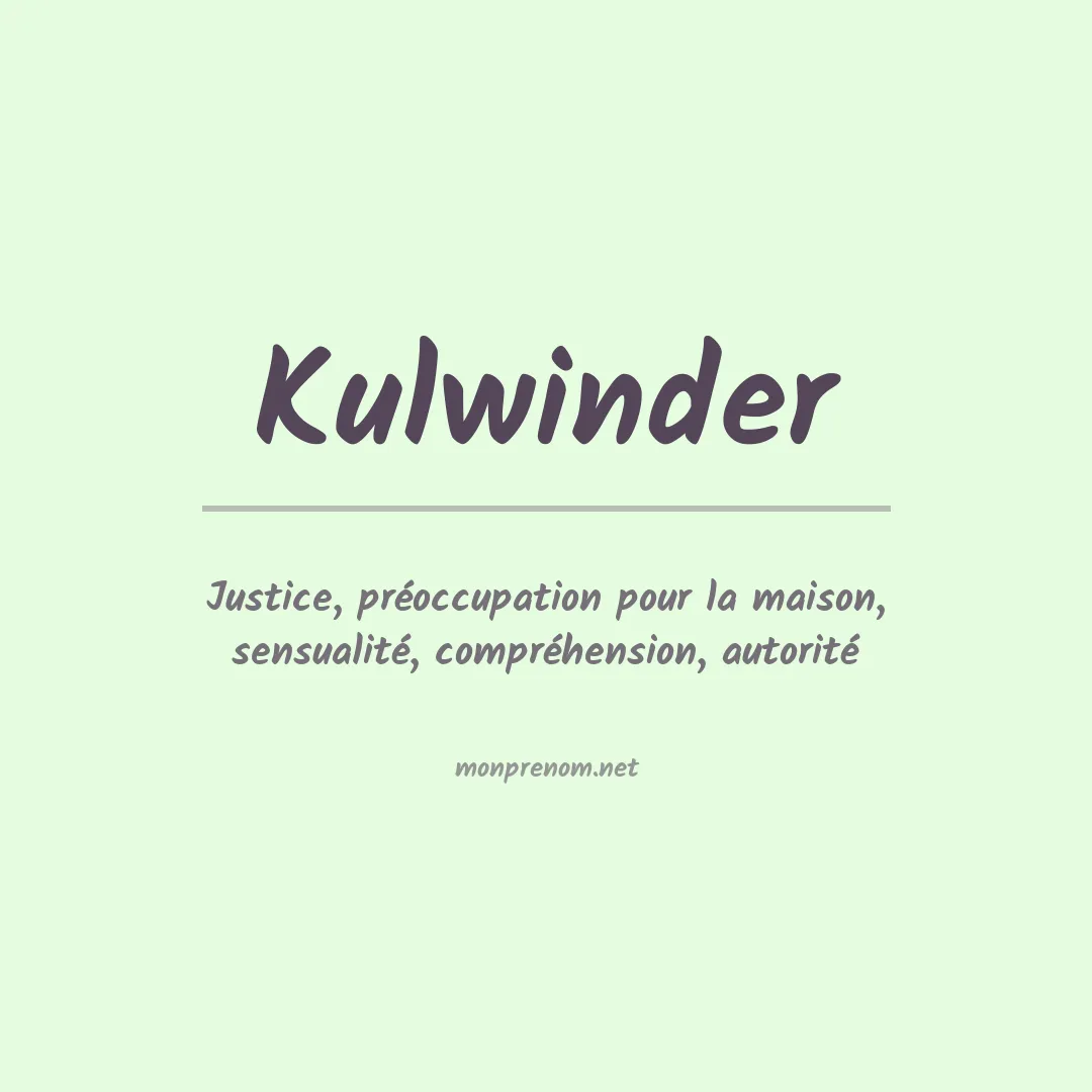 Signification du prénom Kulwinder