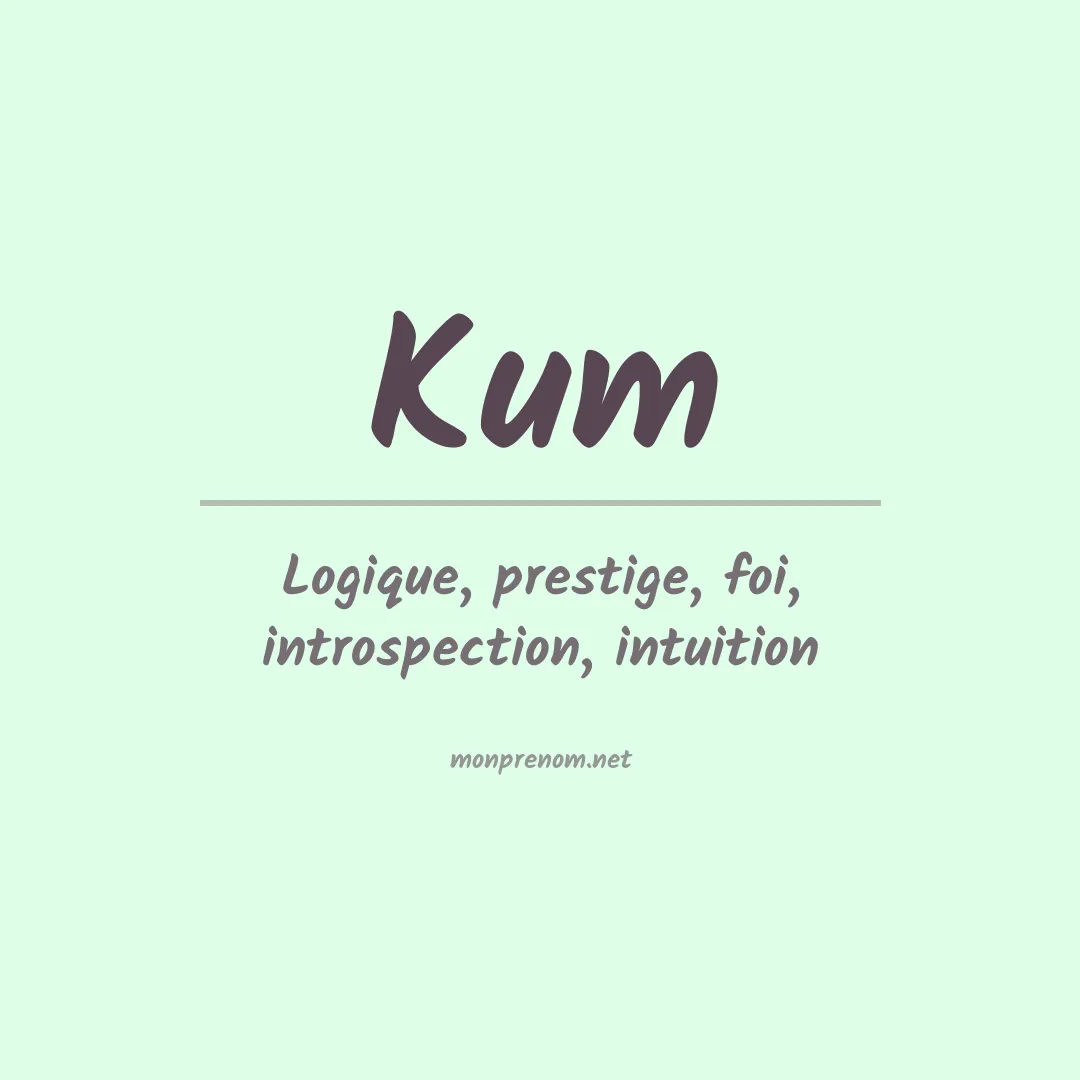 Signification du prénom Kum