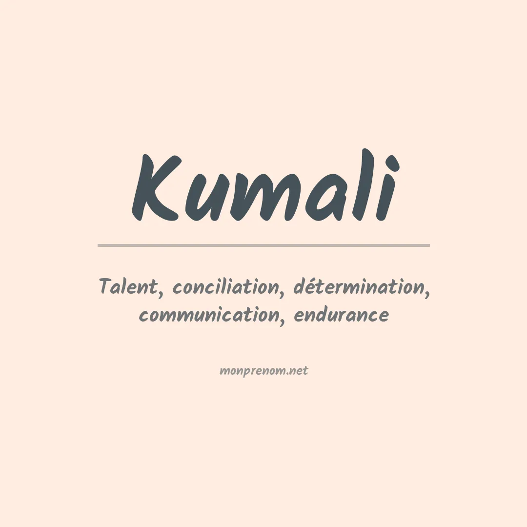 Signification du prénom Kumali