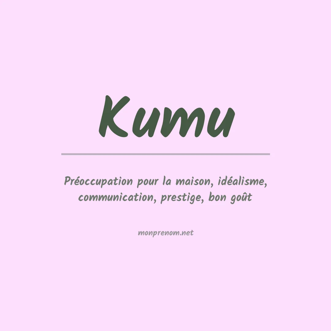 Signification du prénom Kumu
