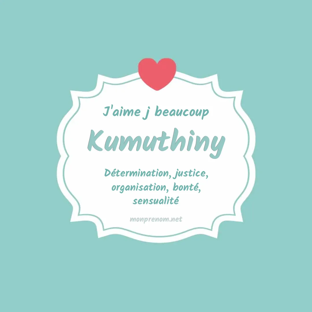 J'aime beaucoup Kumuthiny