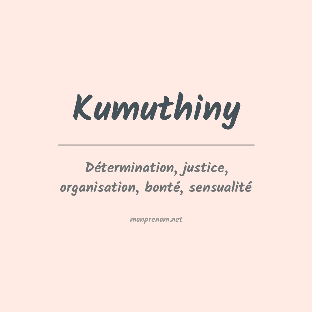 Signification du prénom Kumuthiny