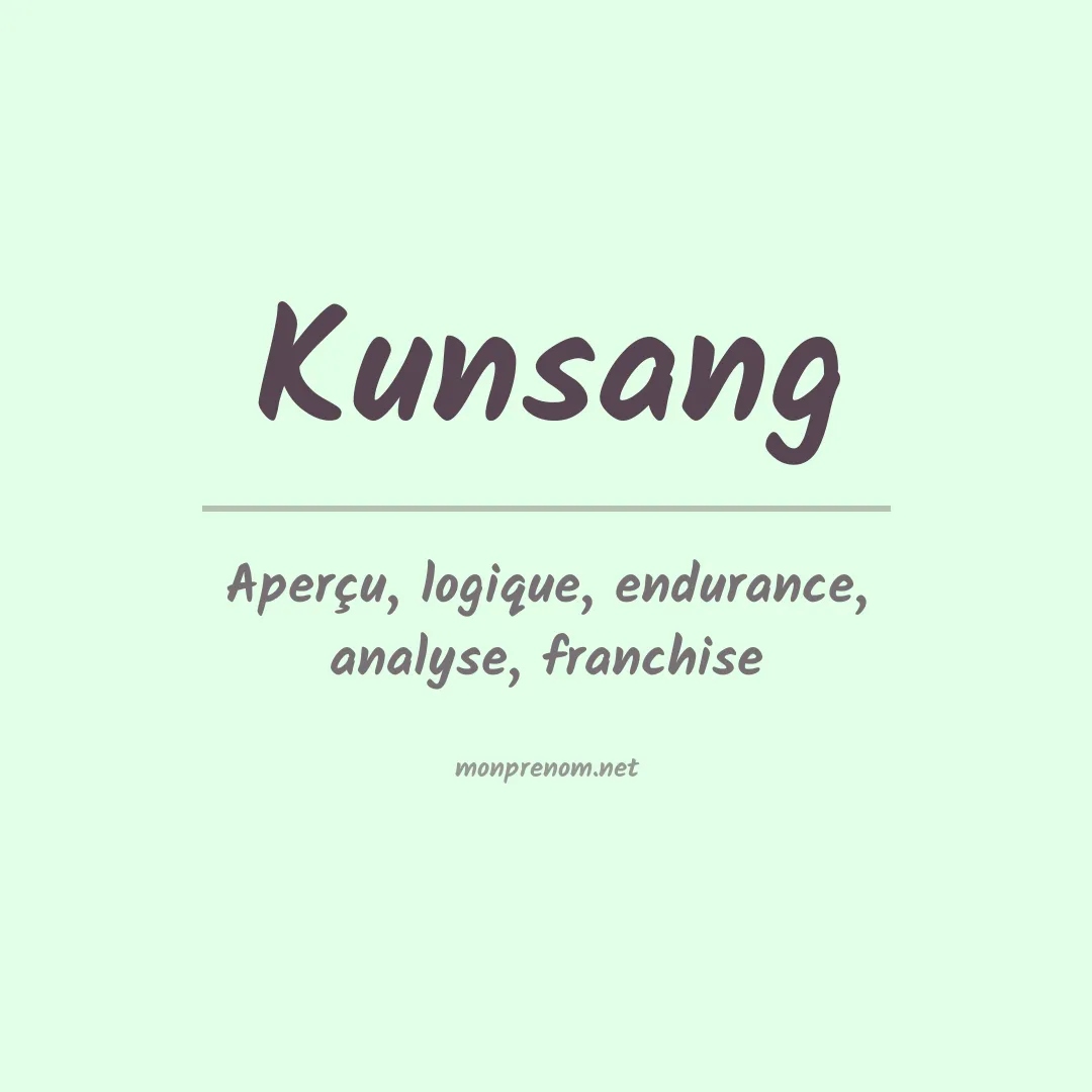 Signification du prénom Kunsang