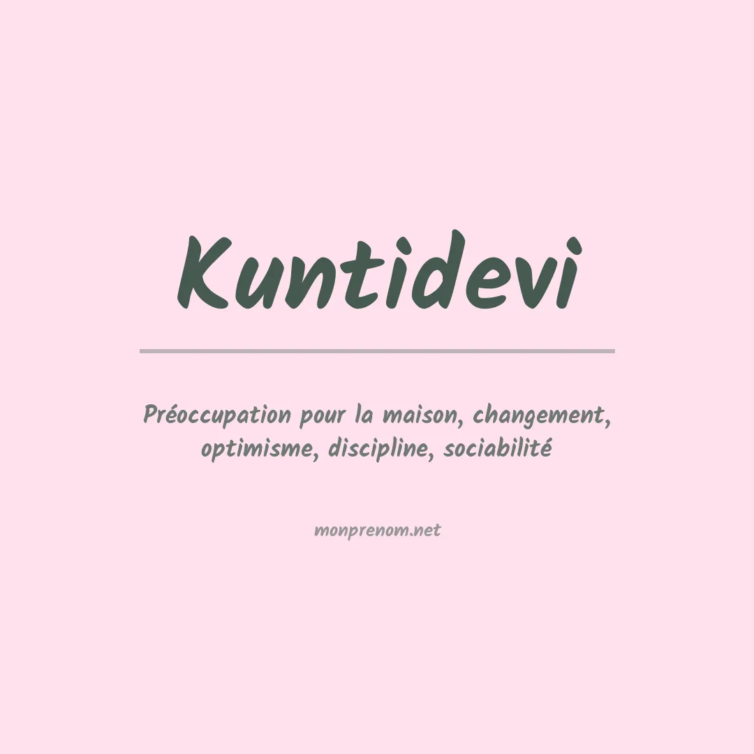 Signification du prénom Kuntidevi