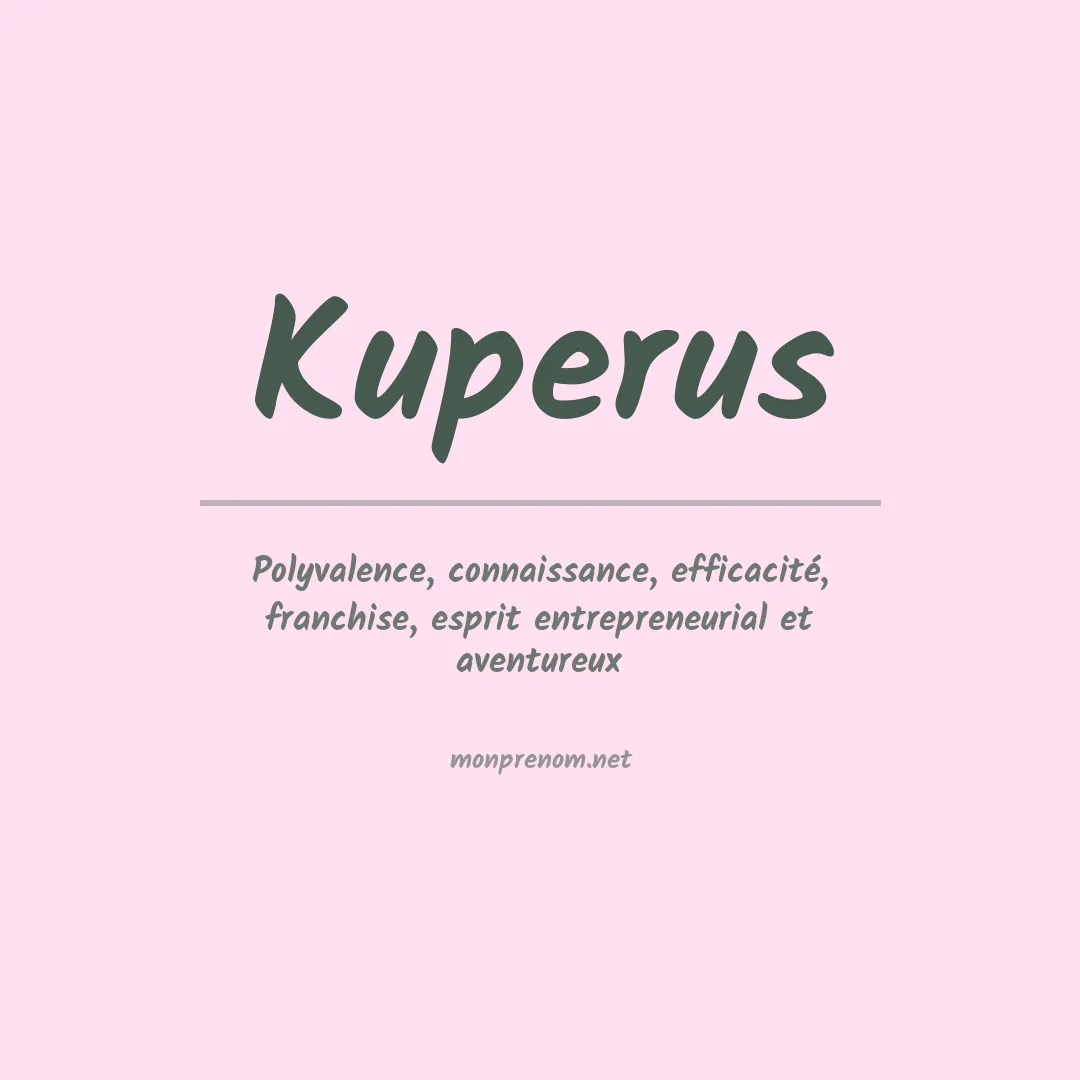 Signification du prénom Kuperus