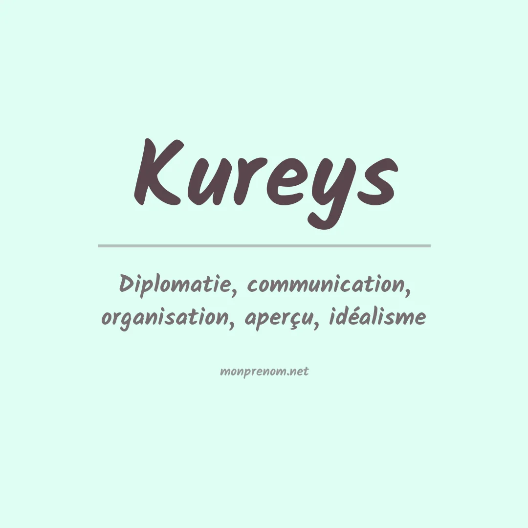 Signification du prénom Kureys