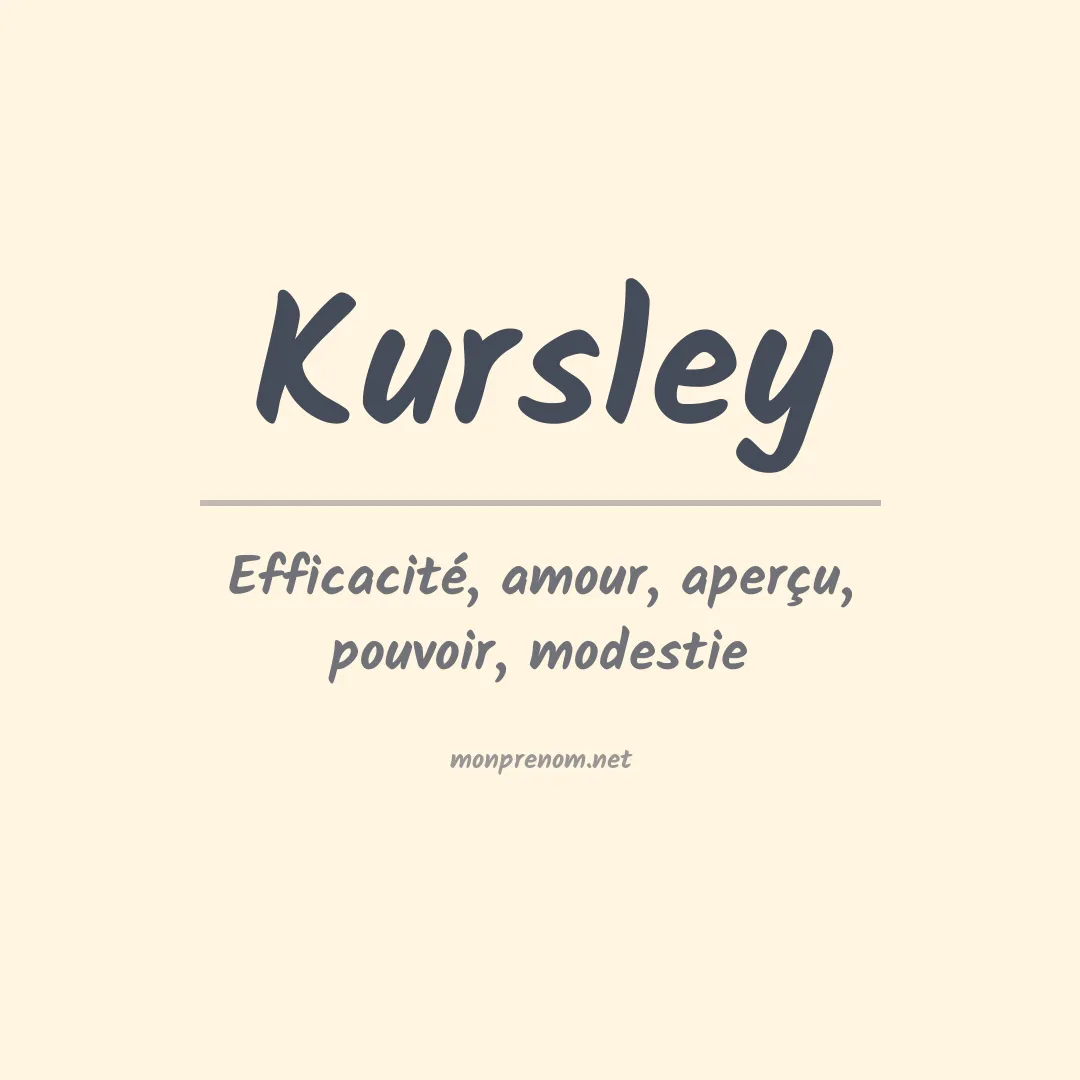 Signification du prénom Kursley