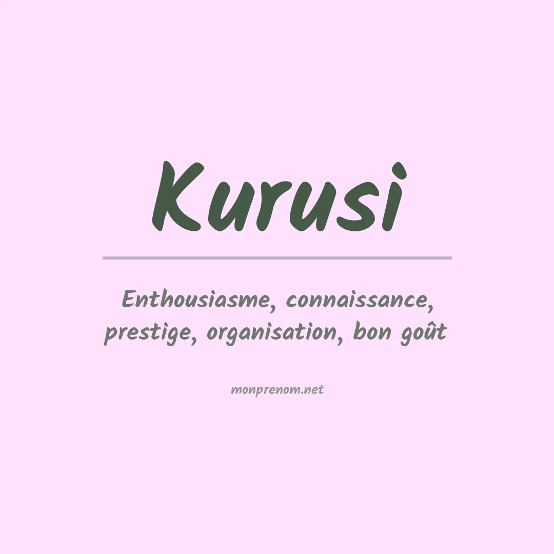 Signification du prénom Kurusi