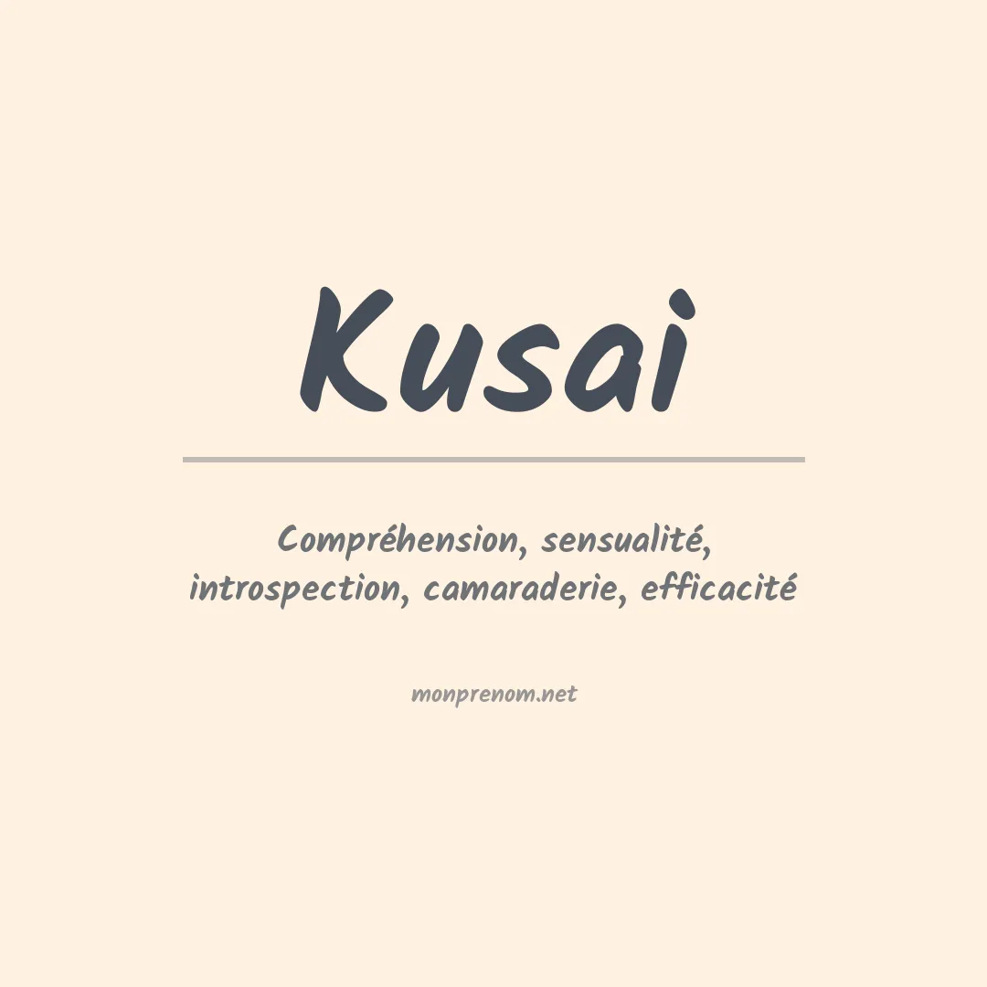 Signification du prénom Kusai