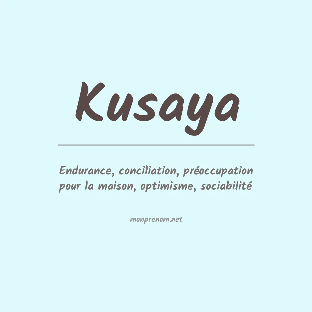 Signification du prénom Kusaya