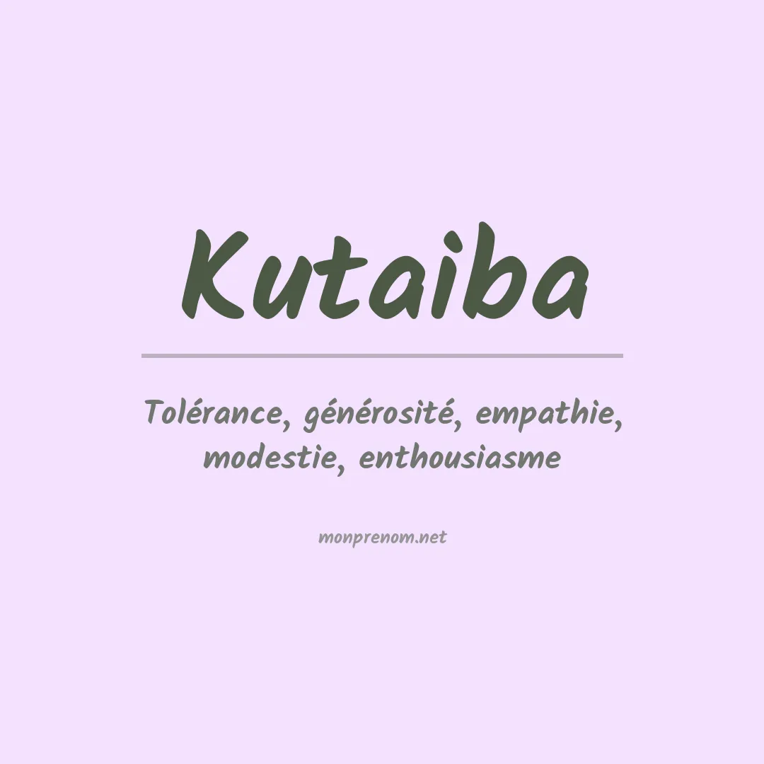 Signification du prénom Kutaiba