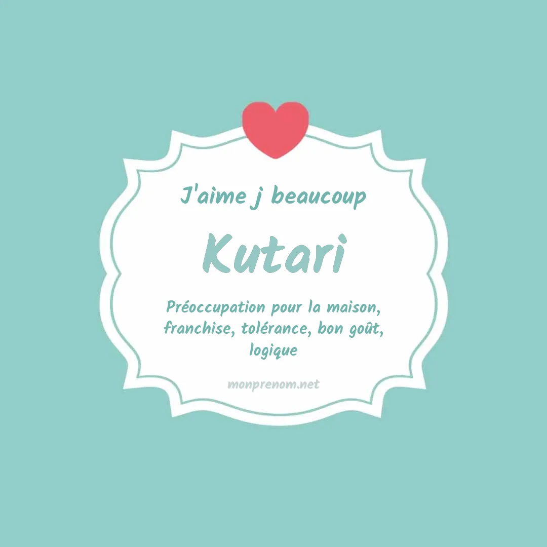 J'aime beaucoup Kutari