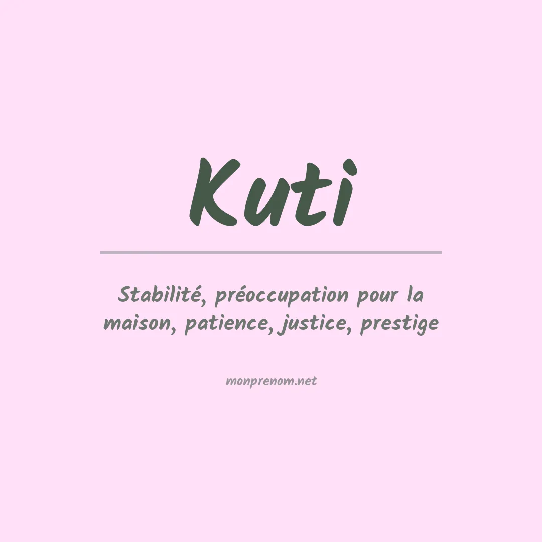 Signification du prénom Kuti