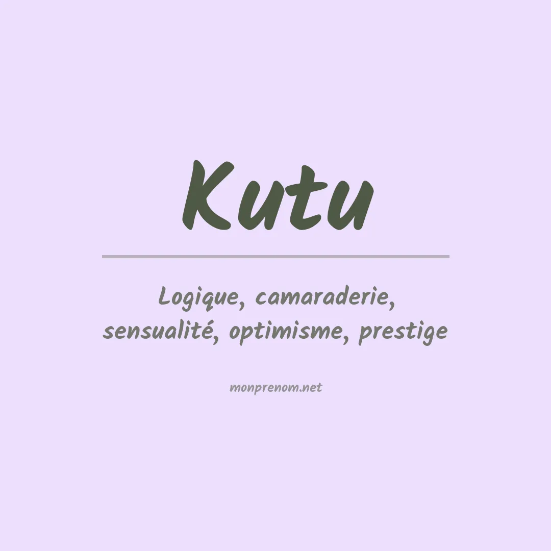 Signification du prénom Kutu