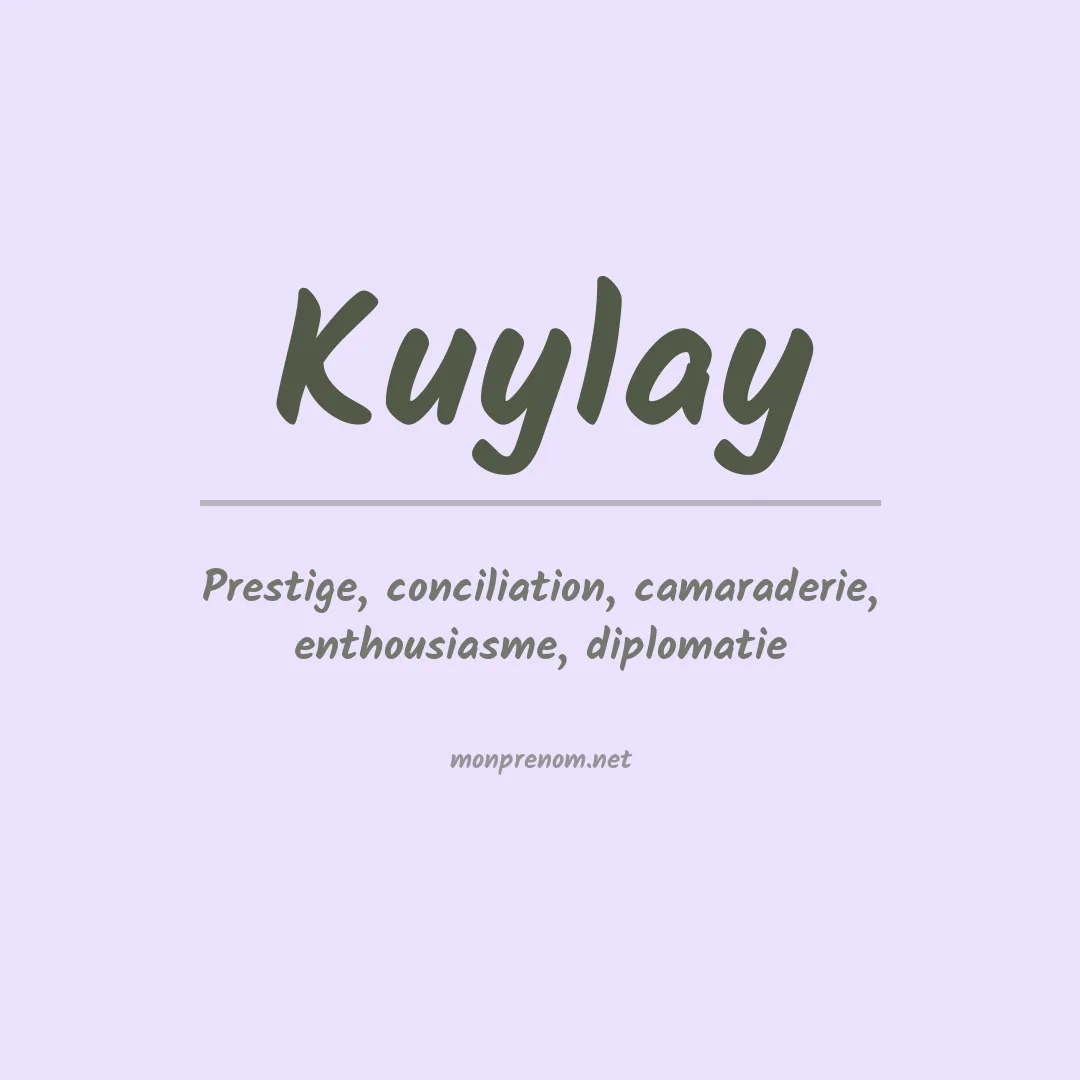 Signification du prénom Kuylay