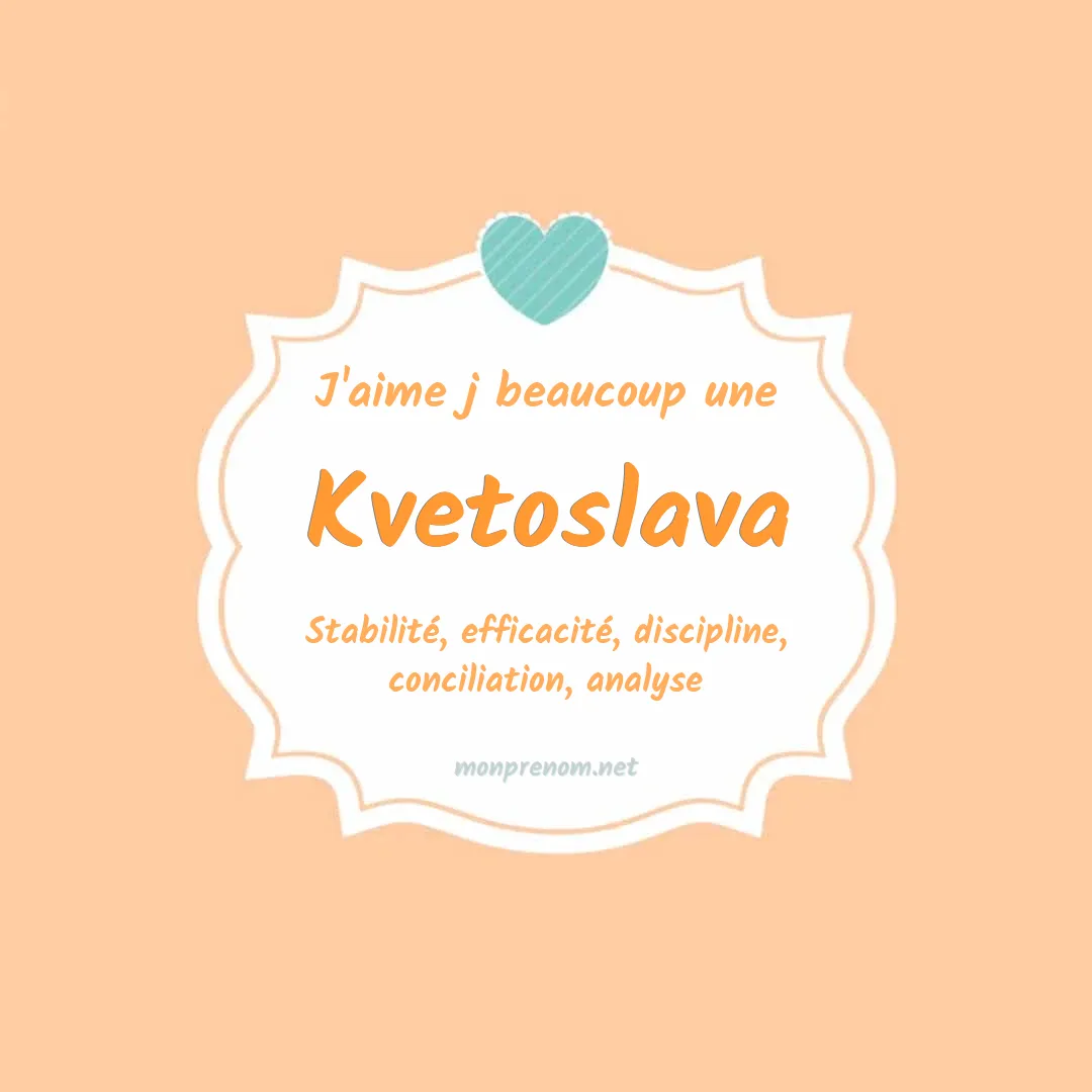 J'aime beaucoup Kvetoslava
