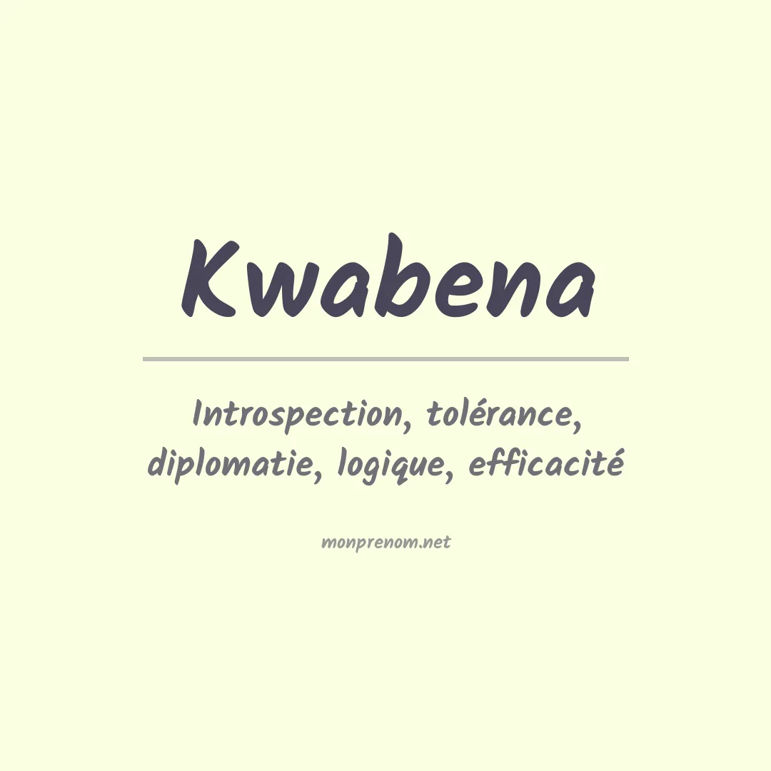 Signification du prénom Kwabena