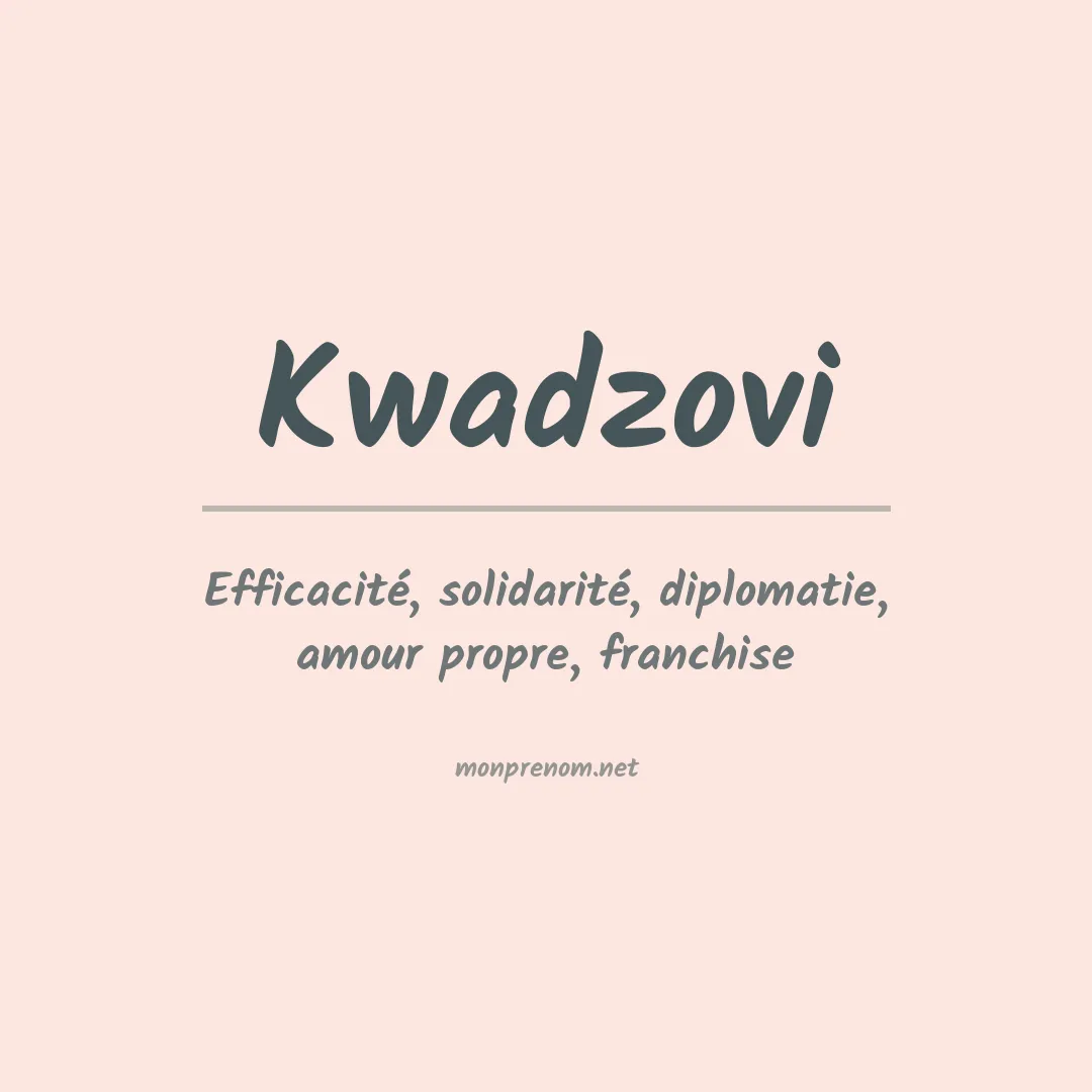 Signification du prénom Kwadzovi