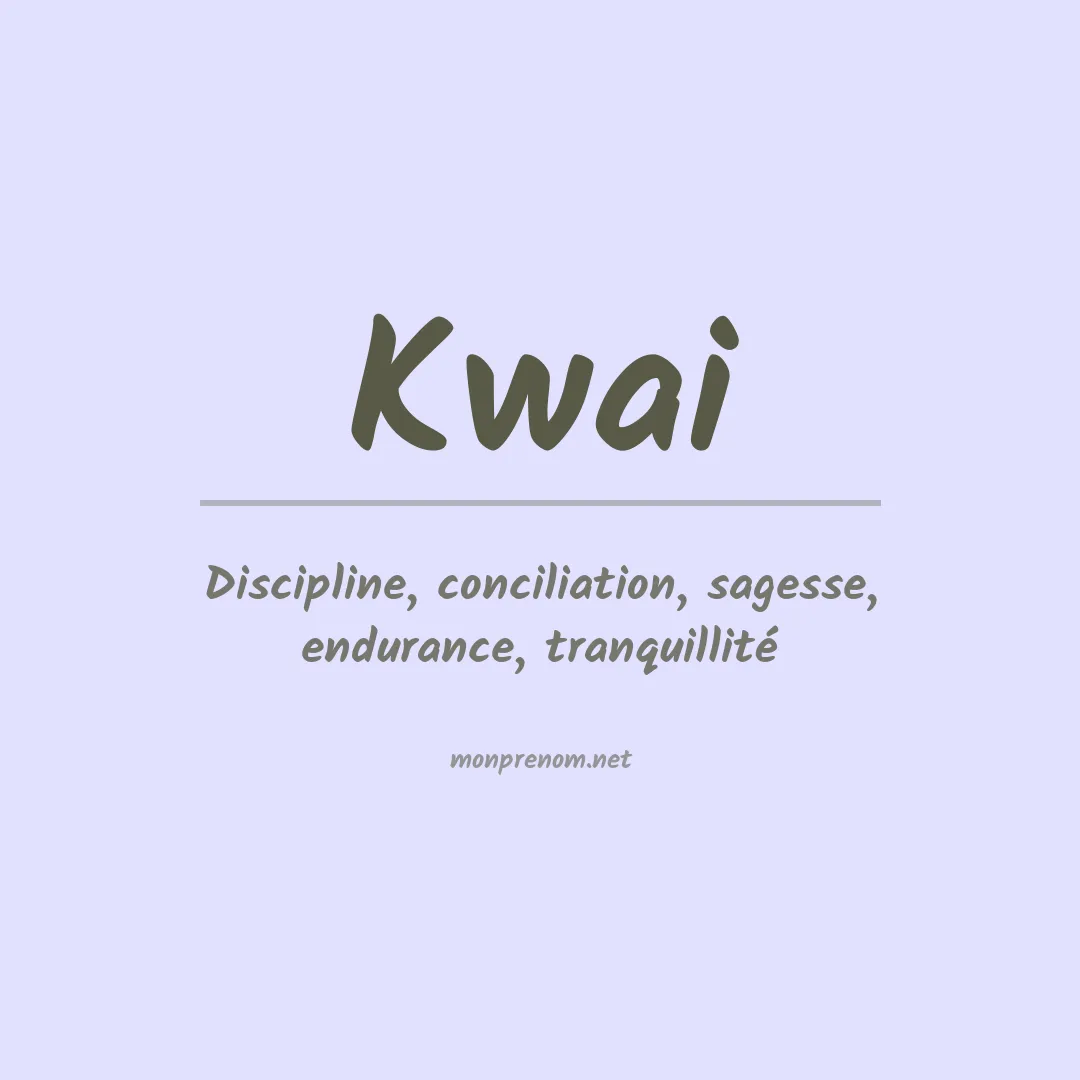 Signification du prénom Kwai