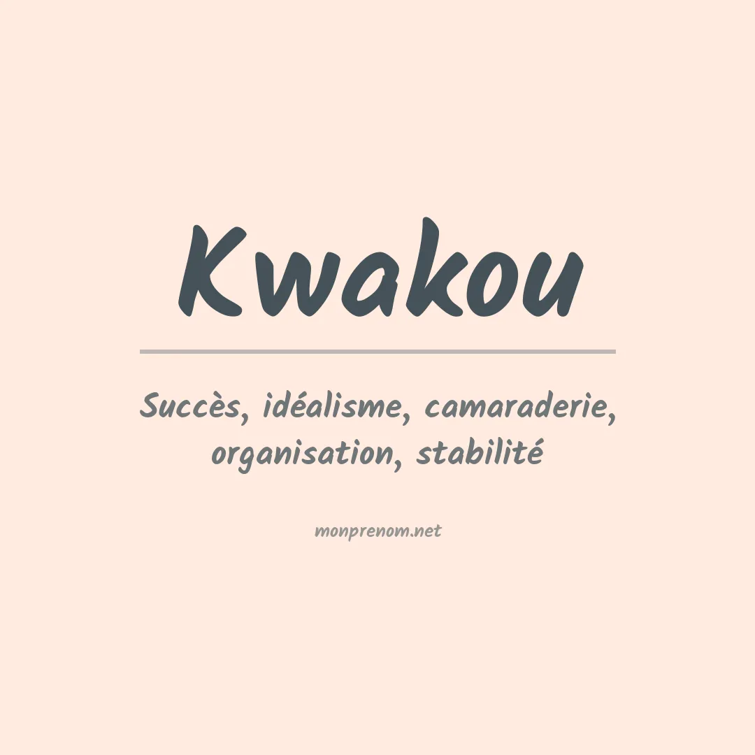 Signification du prénom Kwakou