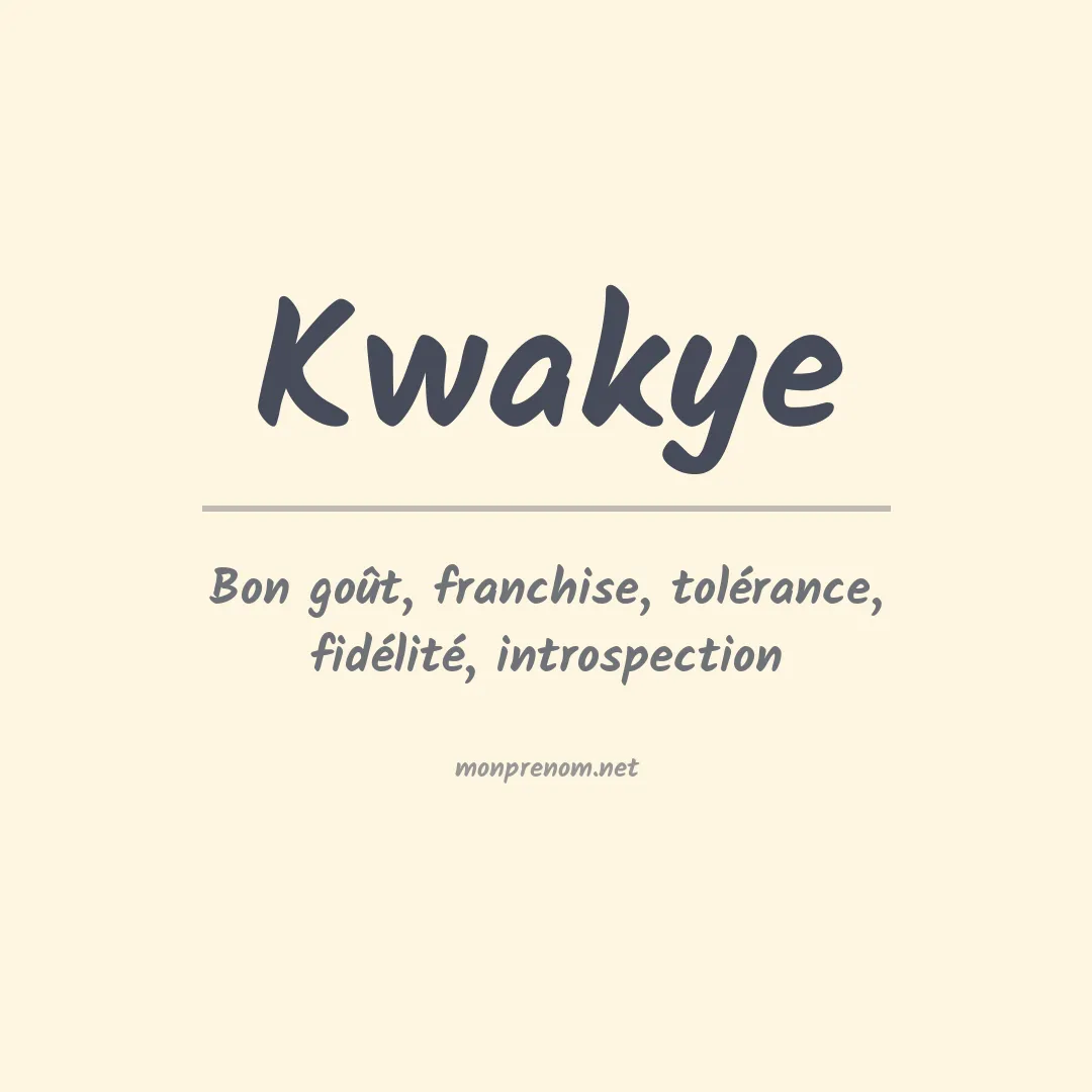 Signification du prénom Kwakye