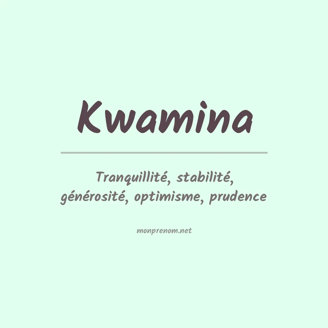 Signification du prénom Kwamina
