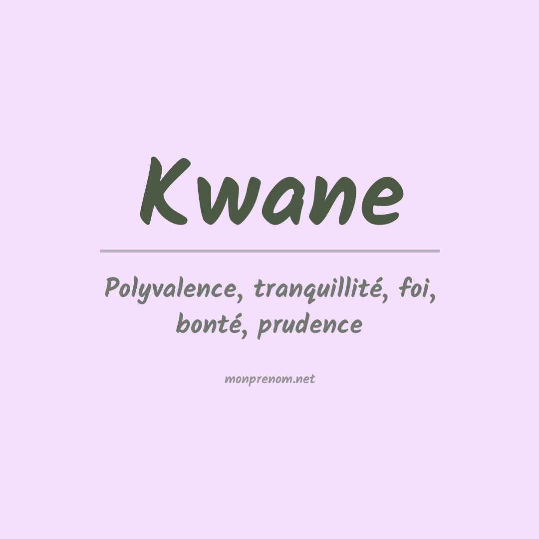 Signification du prénom Kwane