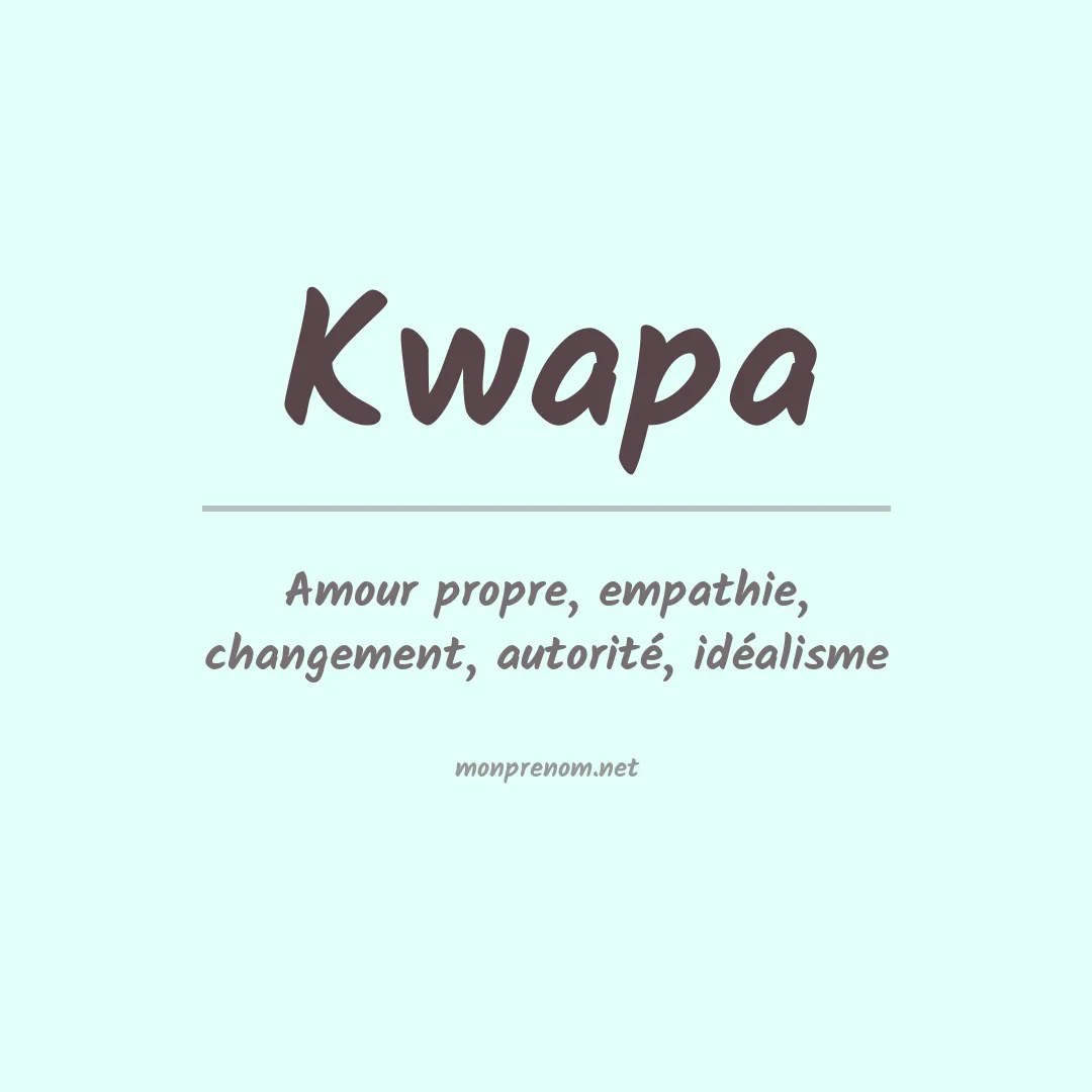 Signification du prénom Kwapa