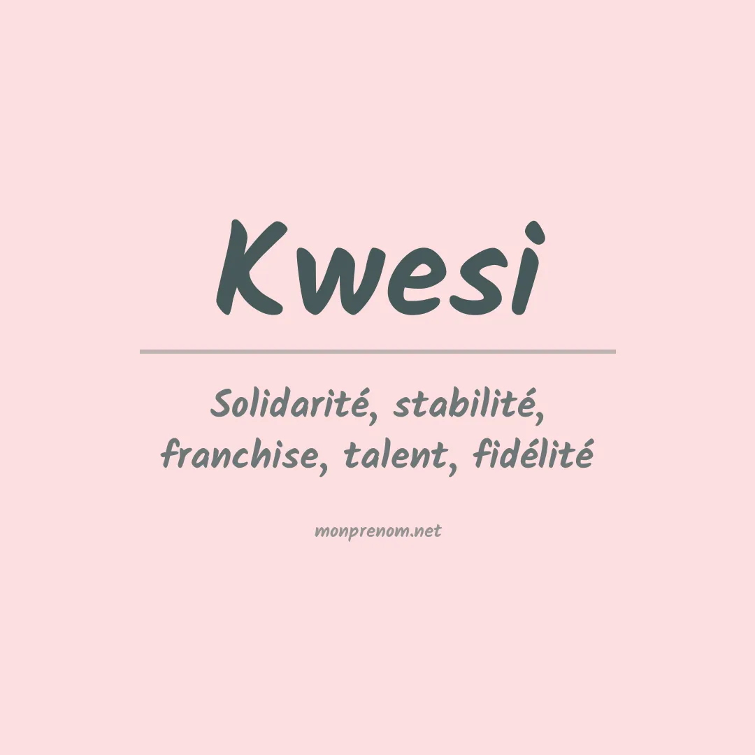 Signification du prénom Kwesi