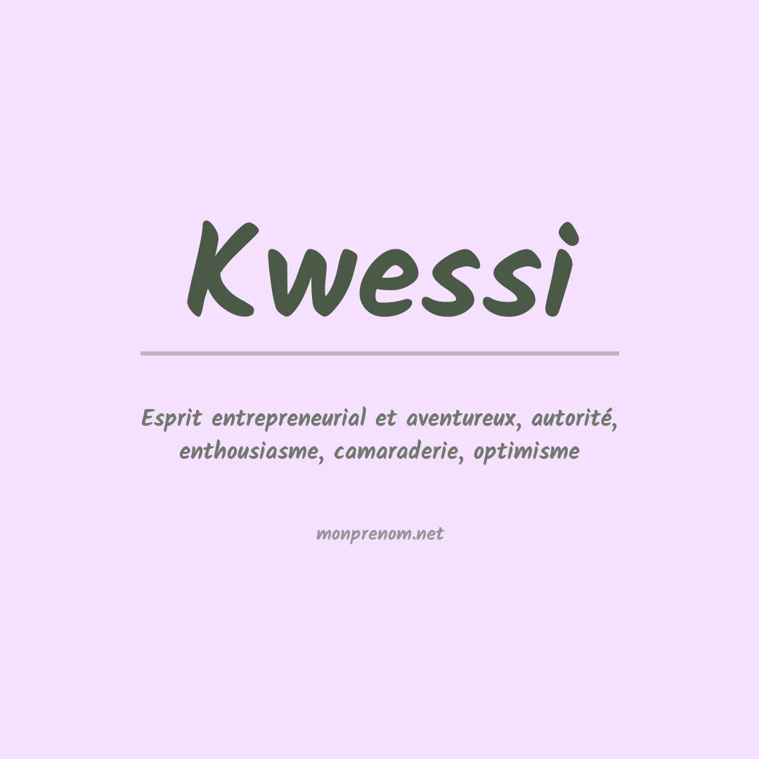 Signification du prénom Kwessi