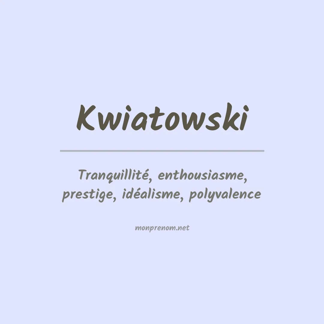 Signification du prénom Kwiatowski