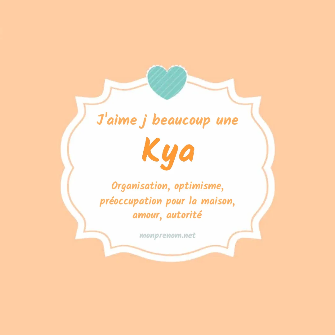 J'aime beaucoup Kya