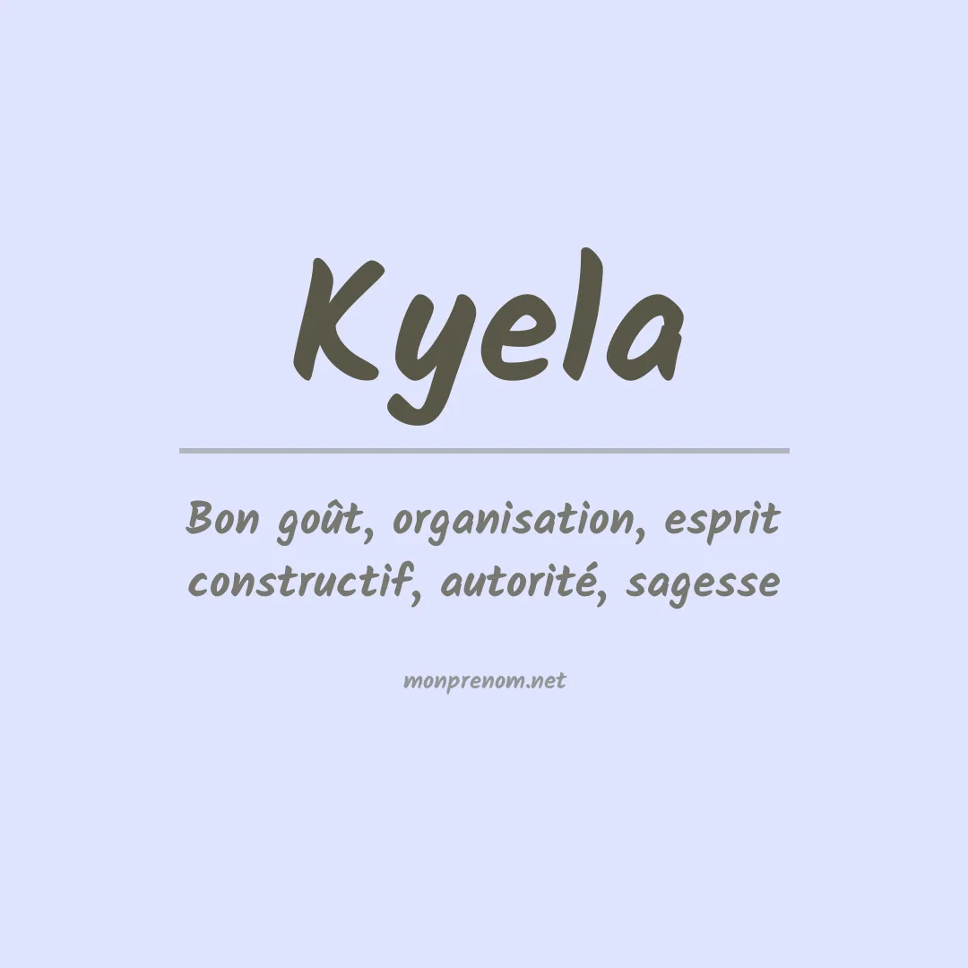 Signification du prénom Kyela