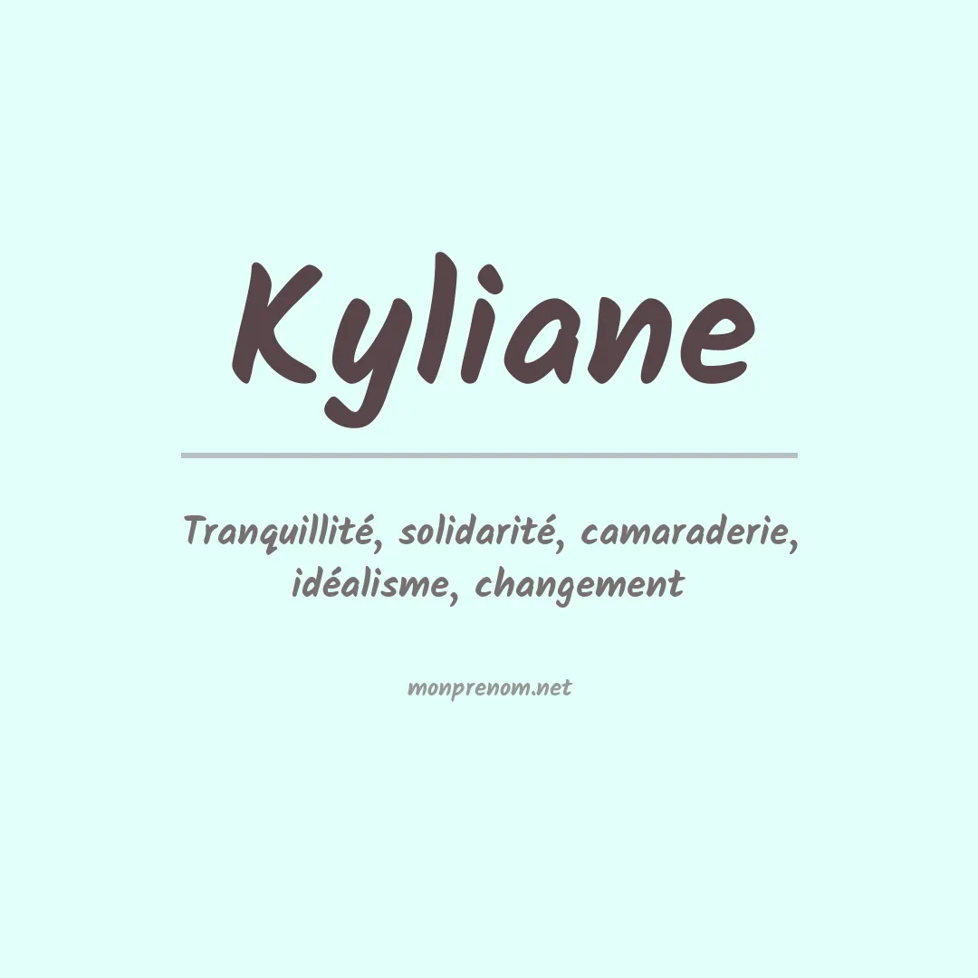 Signification du prénom Kyliane