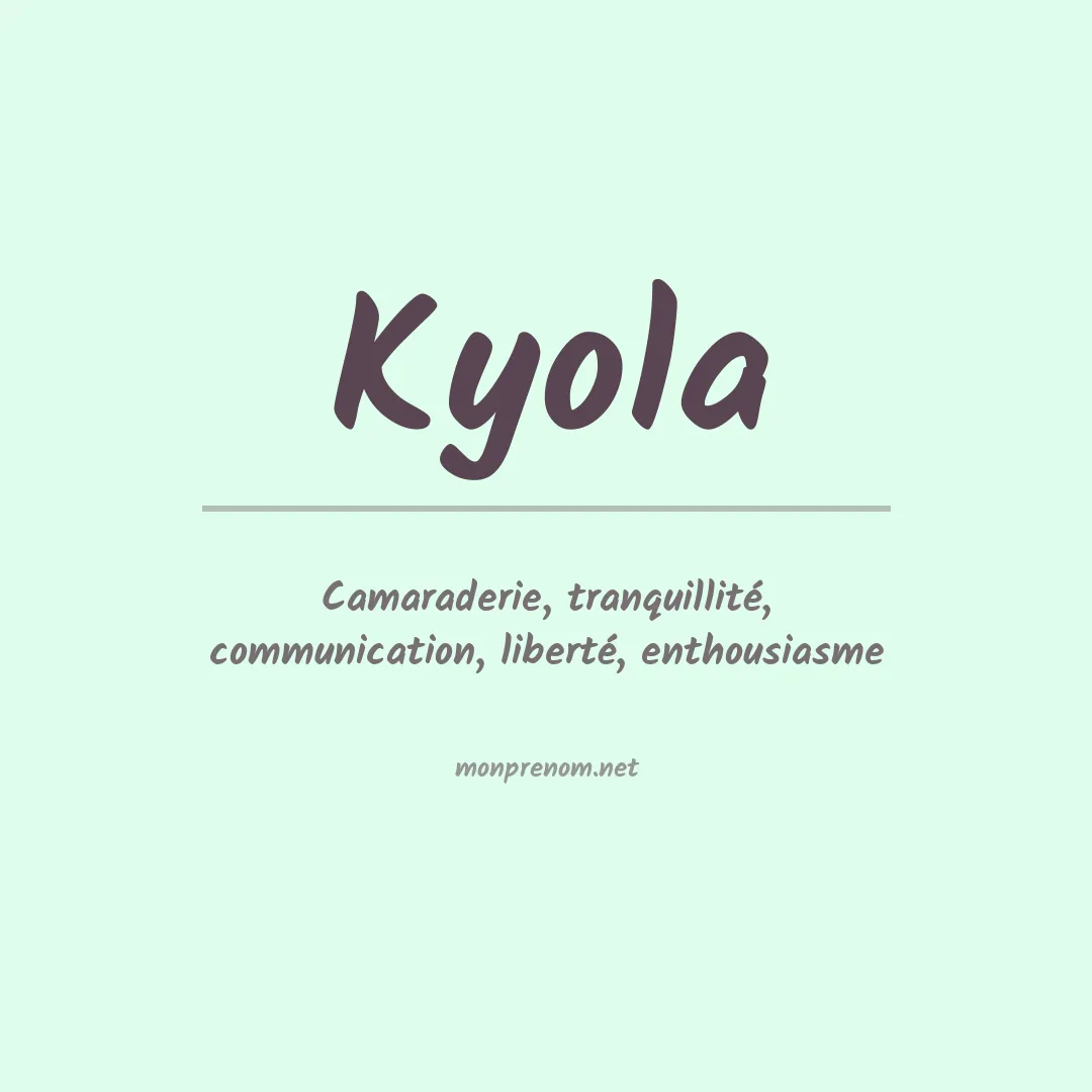 Signification du prénom Kyola