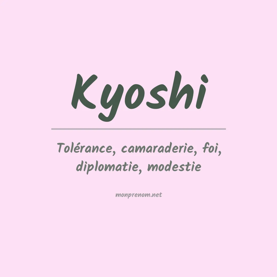 Signification du prénom Kyoshi
