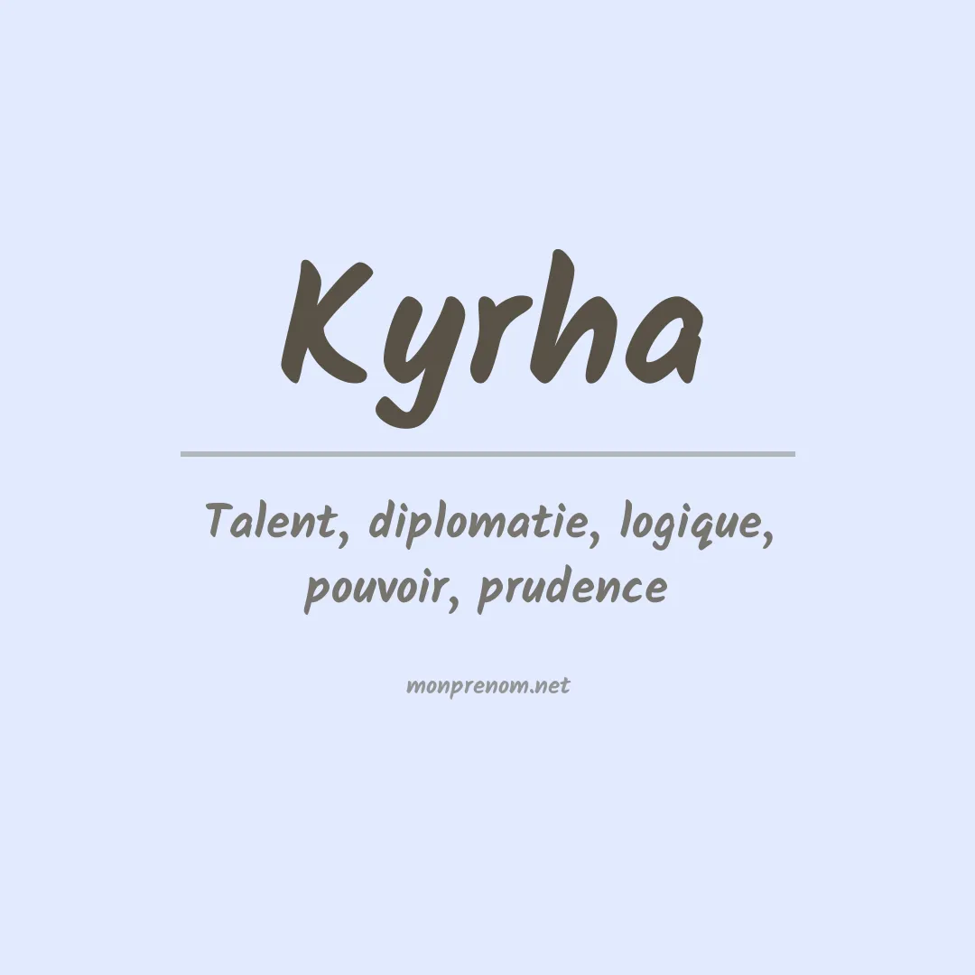 Signification du prénom Kyrha