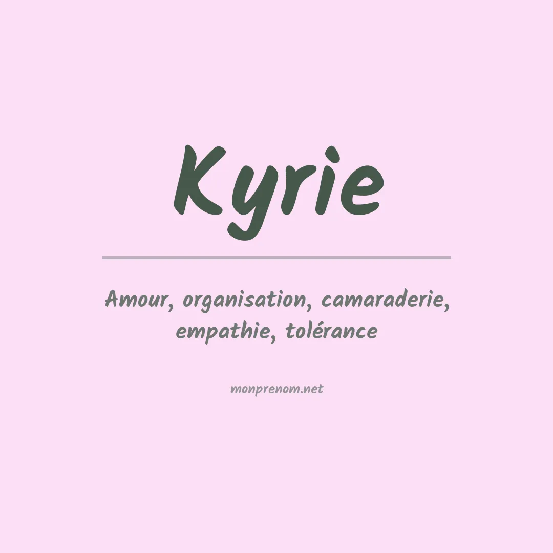 Signification du prénom Kyrie