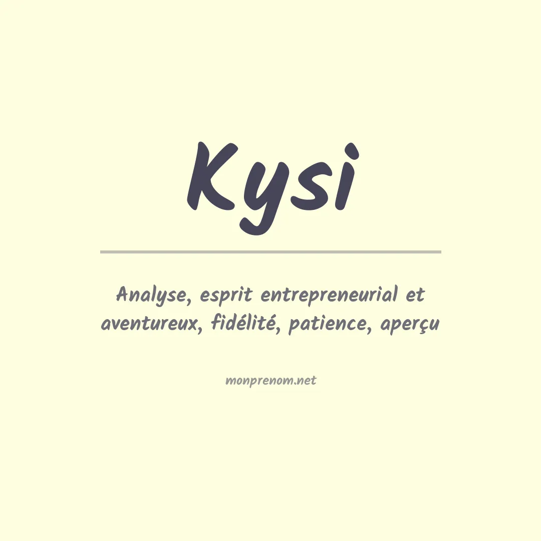 Signification du prénom Kysi