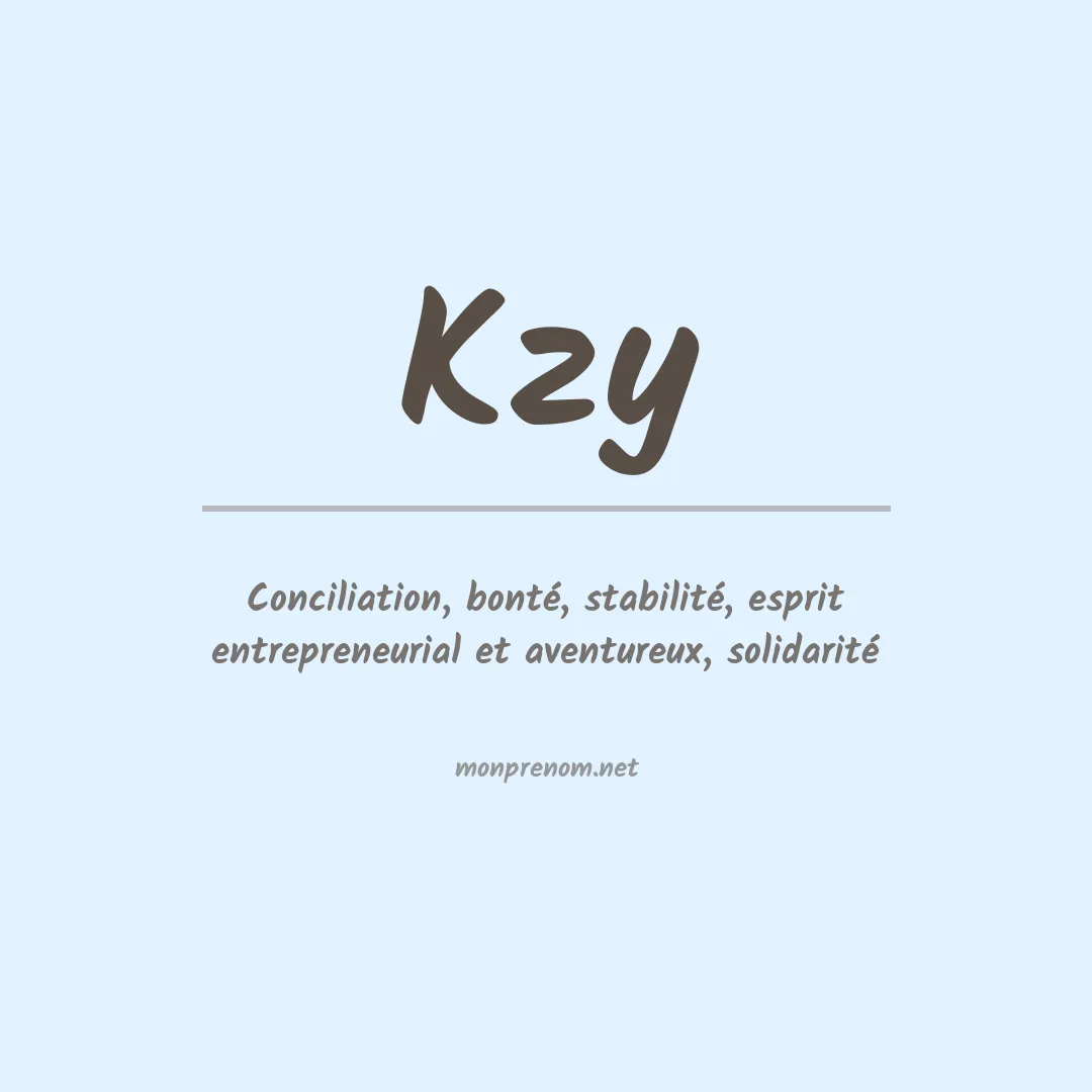 Signification du prénom Kzy