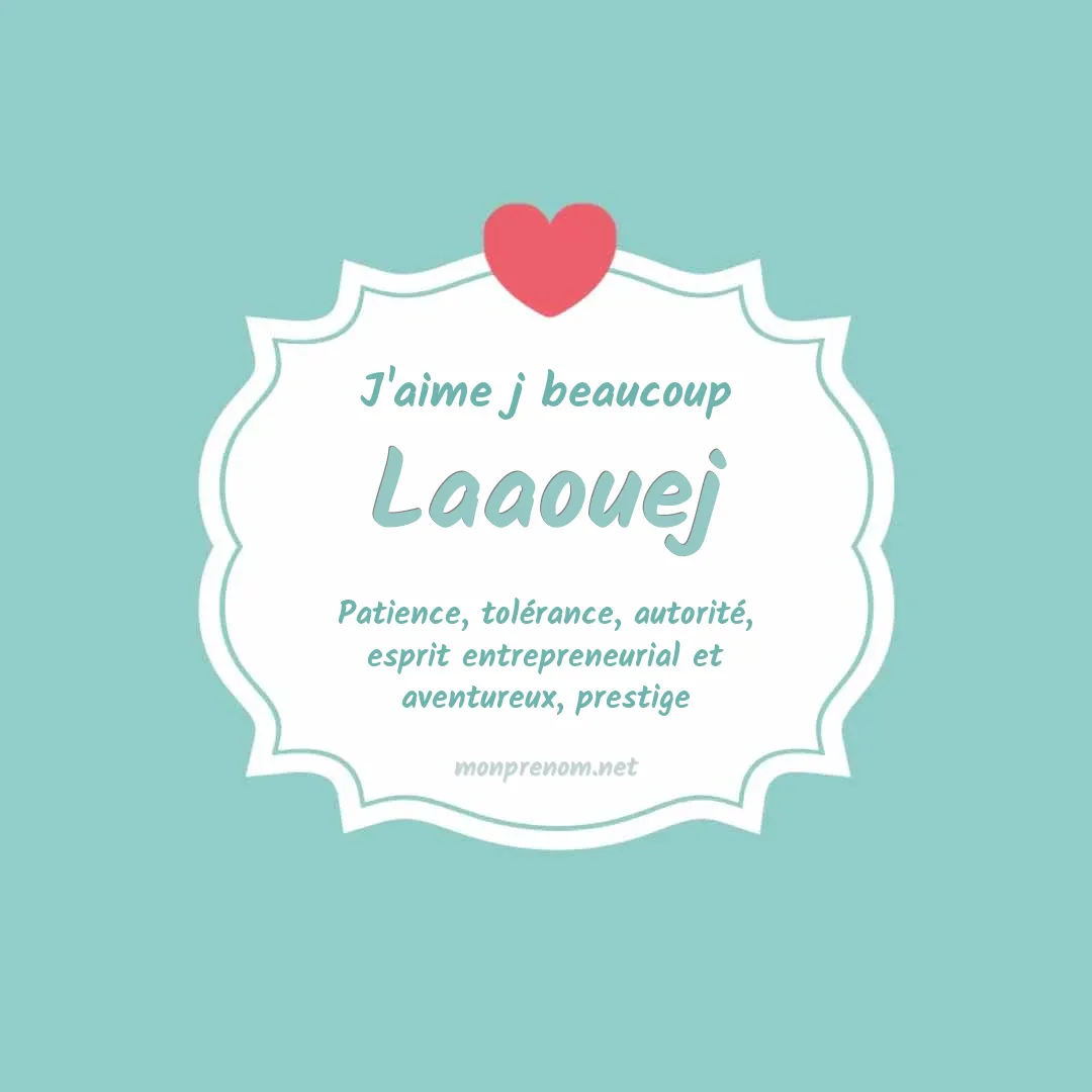 J'aime beaucoup Laaouej