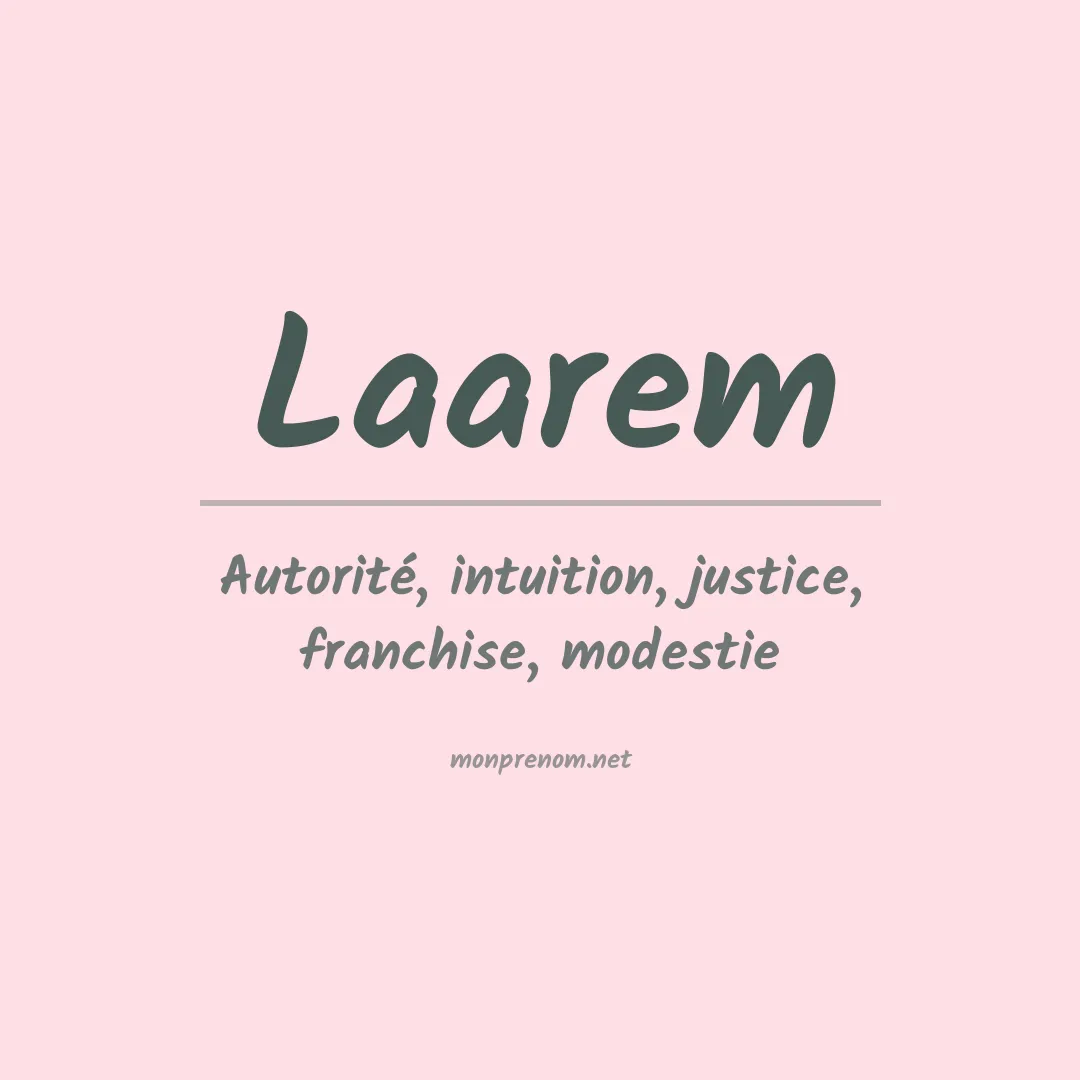 Signification du prénom Laarem