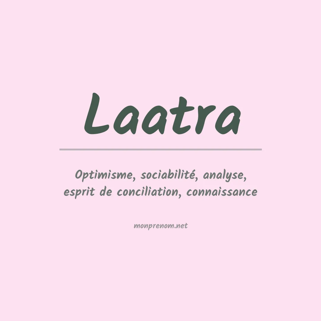 Signification du prénom Laatra